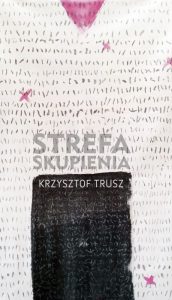 krzysztof trusz  strefa skupienia