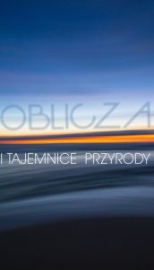 oblicza i tajemnice przyrody