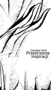 przestrzenie inspiracji czesława wosia